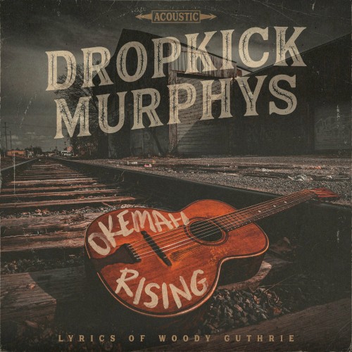 Album Poster | Dropkick Murphys | Gotta Get To Peekskill Feat. Violent Femmes