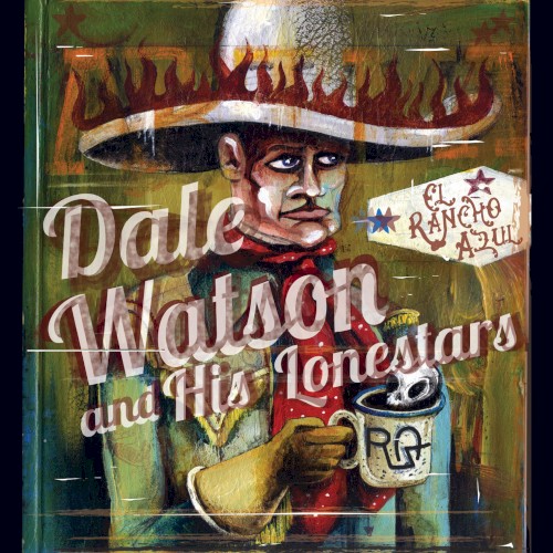 Album Poster | Dale Watson and His Lonestars | I Lie When I Drink