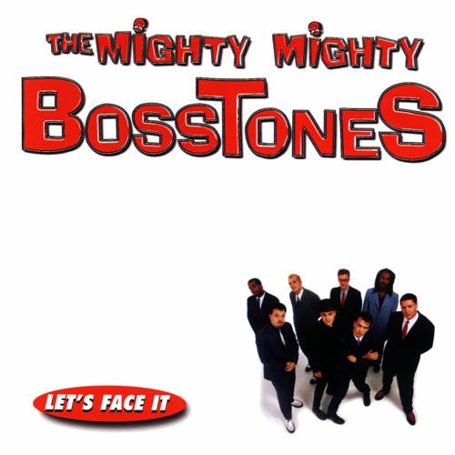 Album Poster | The Mighty Mighty Bosstones | The Impression That I Get