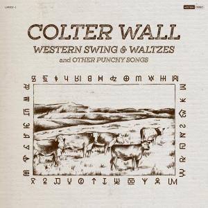 Album Poster | Colter Wall | Western Swing And Waltzes