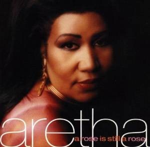 Album Poster | Aretha Franklin | A Rose Is Still a Rose