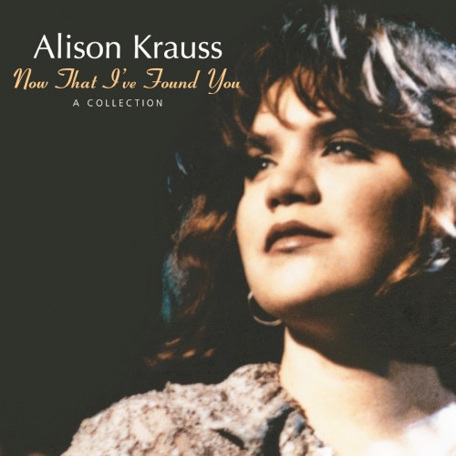 Album Poster | Alison Krauss | Baby, Now That I've Found You