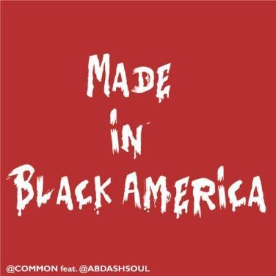 Album Poster | Common | Made In Black America feat. Ab Soul