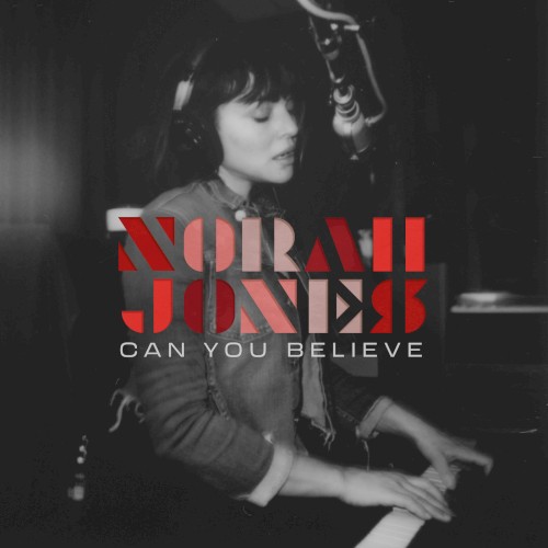 Album Poster | Norah Jones | Can You Believe