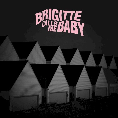 Album Poster | Brigitte Calls Me Baby | Impressively Average
