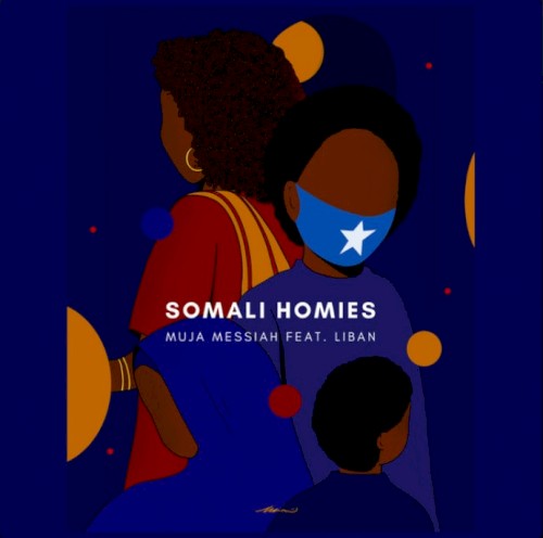 Album Poster | Muja Messiah | Somali Homies