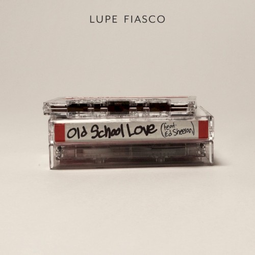 Album Poster | Lupe Fiasco | Old School Love feat. Ed Sheeran