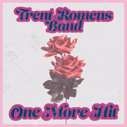 Album Poster | Trent Romens Band | One More Hit