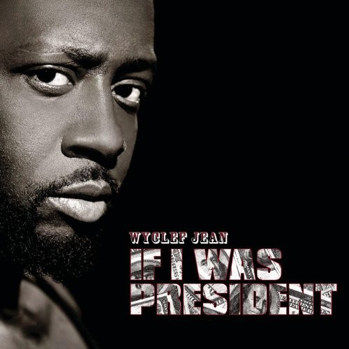 Album Poster | Wyclef Jean | If I Was President