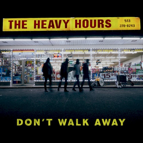Album Poster | The Heavy Hours | Don't Walk Away
