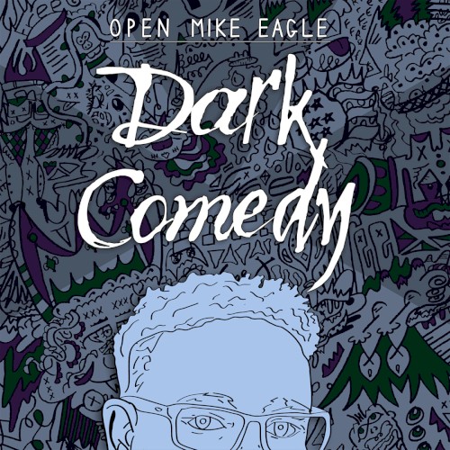 Album Poster | Open Mike Eagle | Dark Comedy Late Show feat. Exile