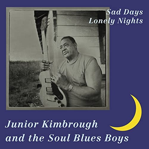 Album Poster | Junior Kimbrough | Sad Days Lonely Nights