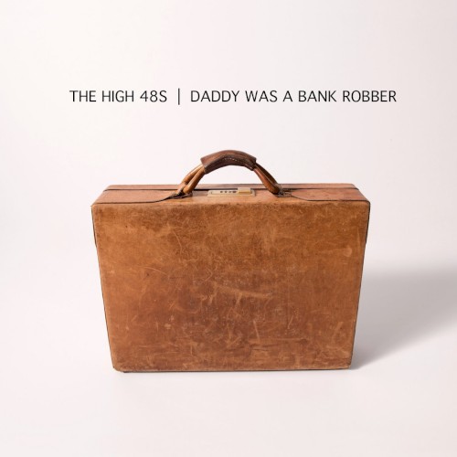Album Poster | The High 48s | Let Your Loss Be Your Lesson