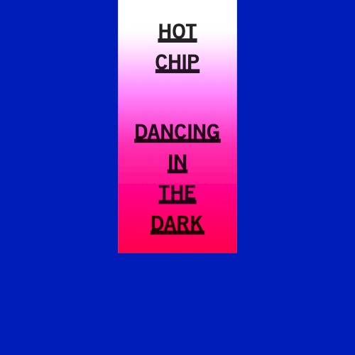 Album Poster | Hot Chip | Dancing In The Dark
