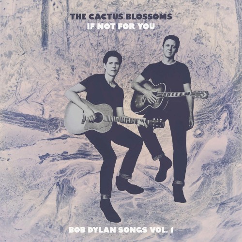 Album Poster | The Cactus Blossoms | If Not For You