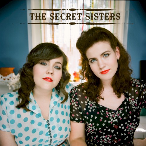 Album Poster | The Secret Sisters | My Heart Skips a Beat