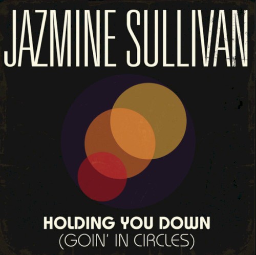 Album Poster | Jazmine Sullivan | Holding You Down (Goin' In Circles)