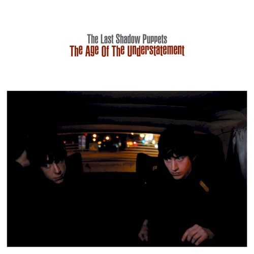Album Poster | The Last Shadow Puppets | The Age Of The Understatement