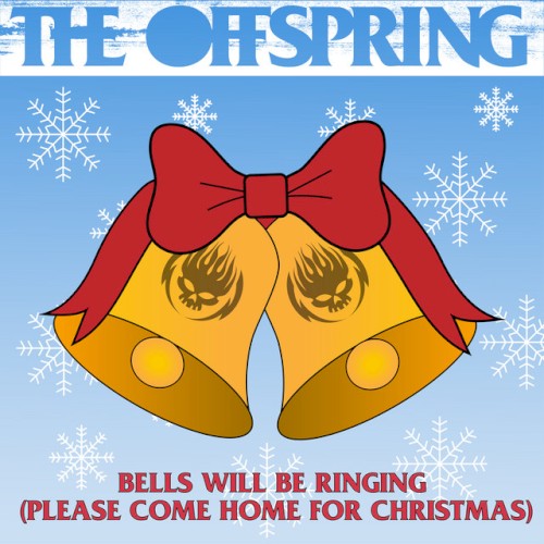 Album Poster | The Offspring | Bells Will Be Ringing (Please Come Home For Christmas)
