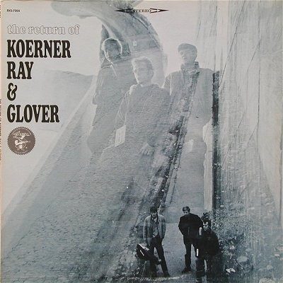 Album Poster | Koerner Ray and Glover | I Want To See My Baby