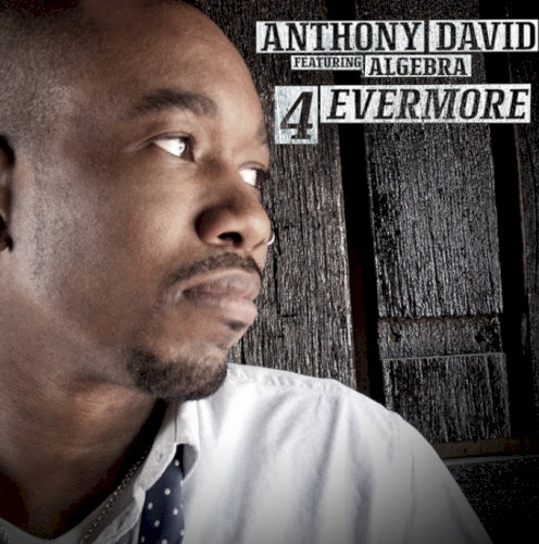 Album Poster | Anthony David | 4evermore feat. Algebra