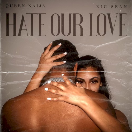 Album Poster | Queen Naija | Hate Our Love feat. Big Sean