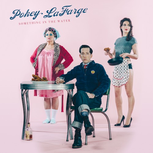 Album Poster | Pokey LaFarge | Something In The Water