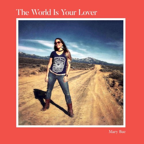 Album Poster | Mary Bue | The World Is Your Lover