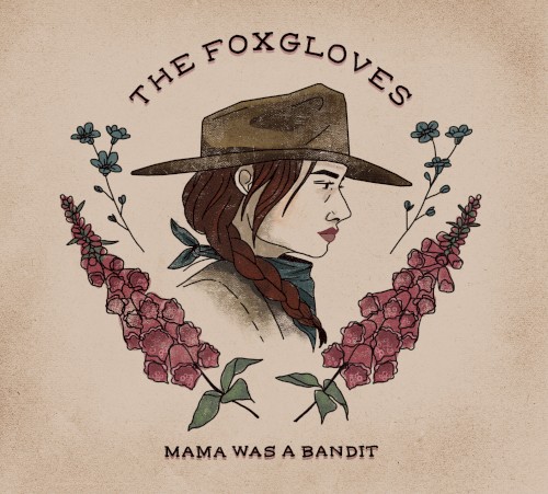 Album Poster | The Foxgloves | Mama Was a Bandit