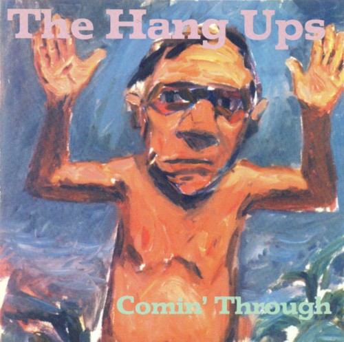 Album Poster | The Hang Ups | Comin' Through