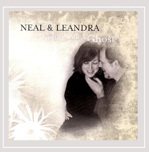Album Poster | Neal and Leandra | Dancing With A Ghost