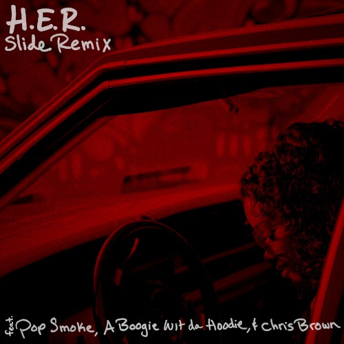 Album Poster | H.E.R. | Slide Remix feat. Pop Smoke, A Boogie Wit Da Hoodie & Chris Brown