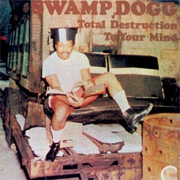 Album Poster | Swamp Dogg | Total Destruction of Your Mind