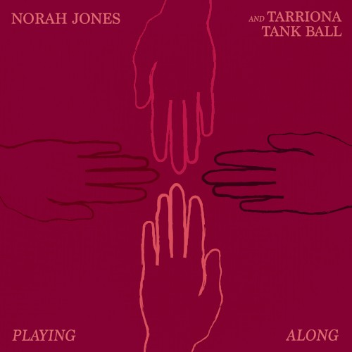 Album Poster | Norah Jones | Playing Along feat. Tarriona