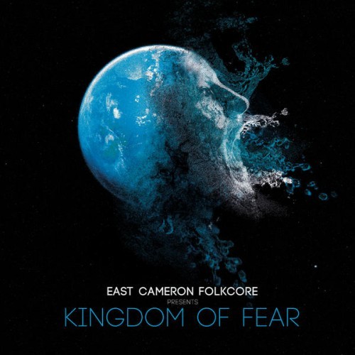 Album Poster | East Cameron Folkcore | Kingdom Of Fear