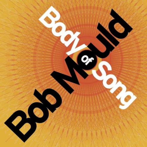 Album Poster | Bob Mould | I am Vision, I am Sound