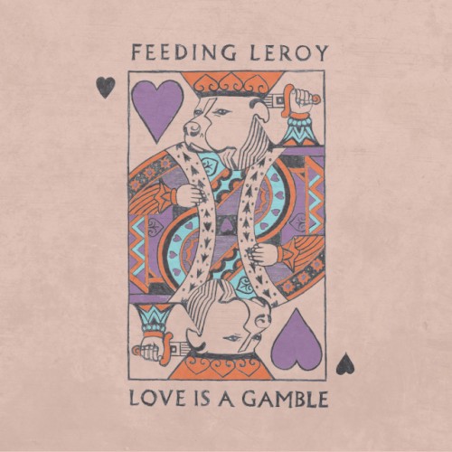 Album Poster | Feeding Leroy | Love is a Gamble