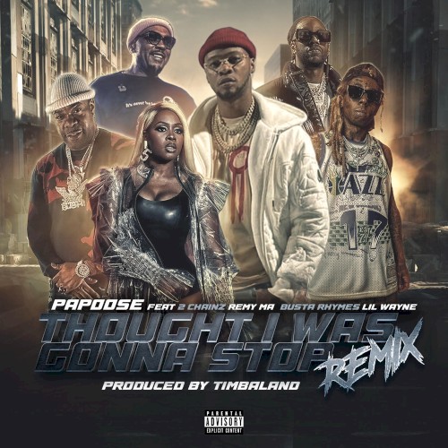 Album Poster | Papoose | Thought I Was Gonna Stop (Remix)