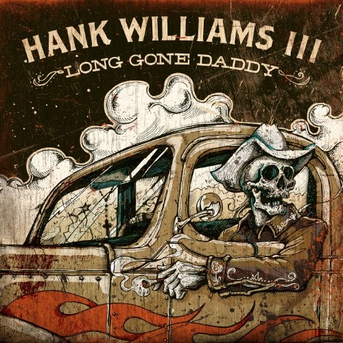 Album Poster | Hank Williams III | I'm A Long Gone Daddy