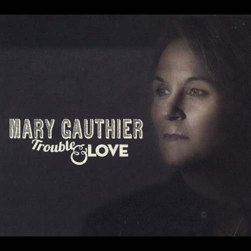 Album Poster | Mary Gauthier | False From True