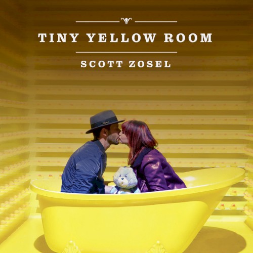 Album Poster | Scott Zosel | Tiny Yellow Room
