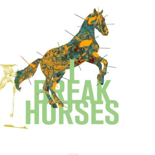 Album Poster | I Break Horses | Load Your Eyes