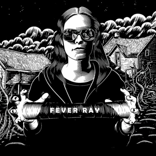 Album Poster | Fever Ray | If I Had a Heart