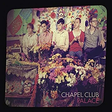 Album Poster | Chapel Club | All The Eastern Girls