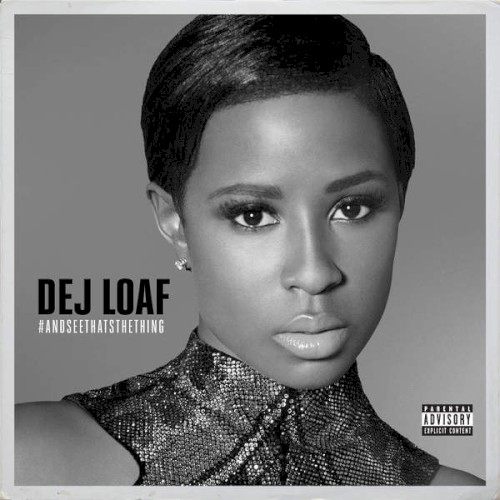 Album Poster | Dej Loaf | Hey There feat. Future