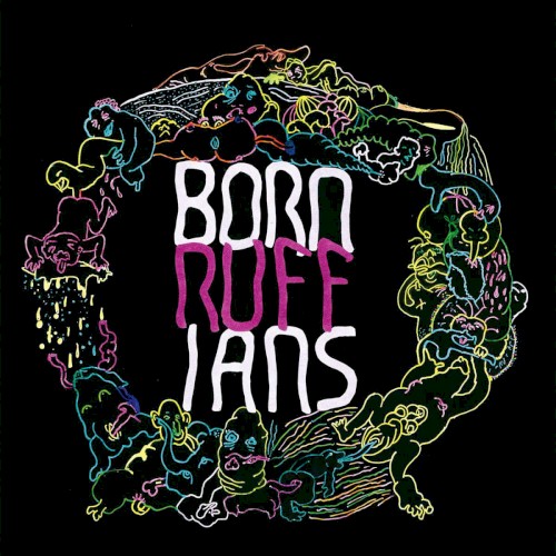 Album Poster | Born Ruffians | Don't Live Up