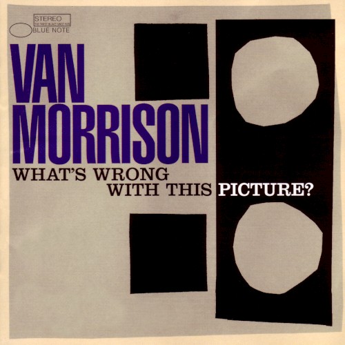 Album Poster | Van Morrison | What’s Wrong With this Picture?