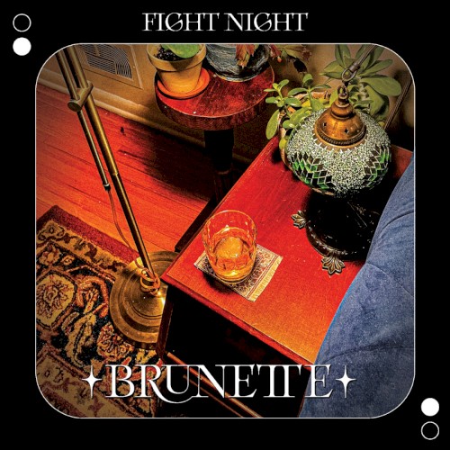 Album Poster | Brunette | Fight Night