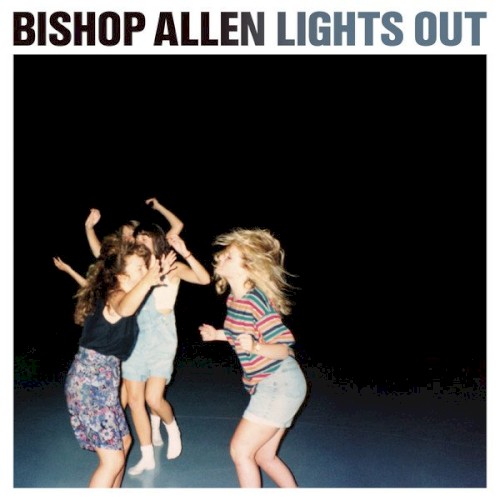Album Poster | Bishop Allen | Why I Had To Go
