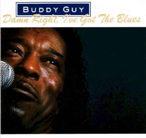 Mustang Sally by Buddy Guy from the album Damn Right, I've Got The Blues